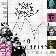 48 Chairs - 70 Percent Paranoid