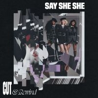 Say She She - Cut & Rewind (Ltd Liliac Coloured V