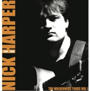 Nick Harper - The Wilderness Years Vol 1