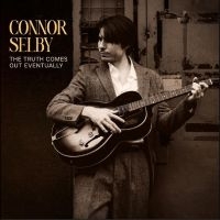Connor Selby - The Truth Comes Out Eventually
