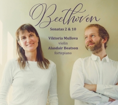 Ludwig Van Beethoven - Violin Sonatas Nos. 2 & 10