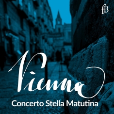 Concerto Stella Matutina - Vienna
