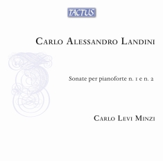 Carlo Alessandro Landini - Sonate Per Pianoforte Nos. 1 & 2