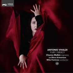 Channa Malkin & La Sfera Armoniosa & Mike Fentross - Antonio Vivaldi: Fury / Mercy