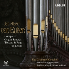 Jan Albert Van Eyken - Complete Organ Sonatas