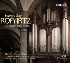 Joseph Guy Ropartz - Complete Organ Works
