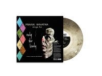 Sinatra Frank - Sings For Only The Lonley (Marbled