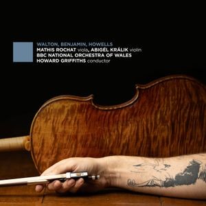 Mathis Rochat & Bbc National Orchestra Of Wales - Walton, Benjamin, Howells
