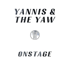 Yannis & The Yaw - Onstage