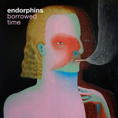 Endorphins - Borrowed Time