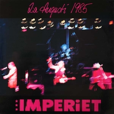 Imperiet - 2:A Augusti 1985