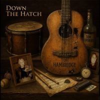 Tom Hambridge - Down The Hatch