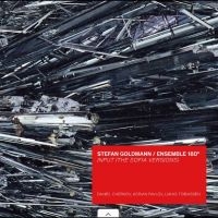 Stefan Goldmann / Ensemble 180° - Input (The Sofia Versions)