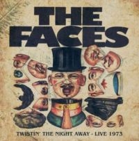 Faces - Twistin' The Night Away