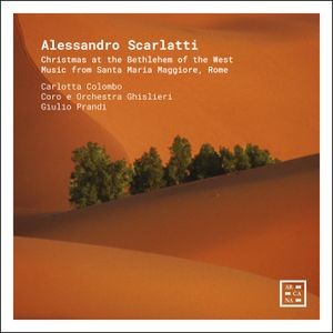 Alessandro Scarlatti - Christmas At The Bethlehem Of The W