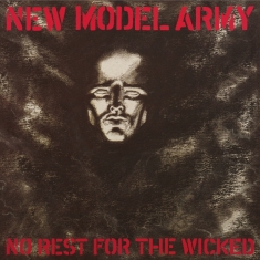 New Model Army - No Rest For The Wicked