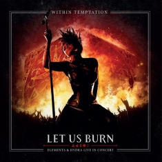 Within Temptation - Let Us Burn: Elements & Hydra Live In Concert