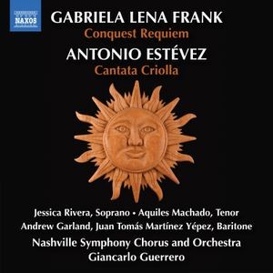 Frank / Estevez - Conquest Requiem / Cantata Criolla
