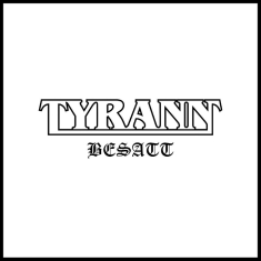Tyrann - Besatt
