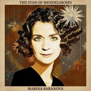 Marina Baranova - The Star Of Mendelssohn