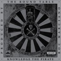 Knowledge The Pirate & Roc Marciano - The Round Table
