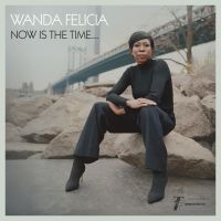 Wanda Felicia & Cold Diamond & Mink - Now Is The Time (Ltd Transparrent P
