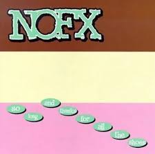 Nofx - So Long Thanks For All The Shoes