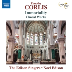 Timothy Corlis - Immortality - Choral Works