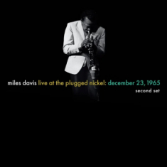 Miles Davis - Live At The Plugged Nickel: December 23, 1965 - Set Two Rsd Bf