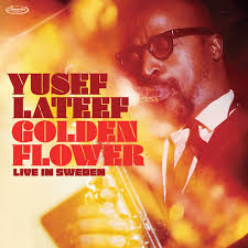 Yusef Lateef - Golden Flower: Live In Sweden (2Lp/180G)  Rsd Bf