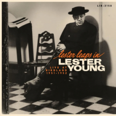 Lester Young - Lester Leaps In: Live At Birdland 1951-1952 (180G)  Rsd Bf