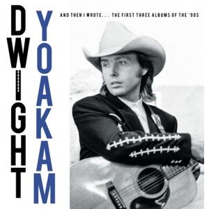Dwight Yoakam - The '90S Albums