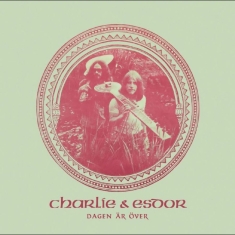 Charlie & Esdor - Dagen Är Över