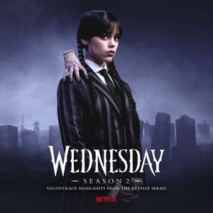 Chris Bacon Wednesday Addams Nevermore Academy Orchestra - Wednesday: Season 2 (Soundtrack Highlights From The Netflix Series)