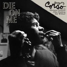 Gregory Corso - Die On Me (Ltd Clear Vinyl)