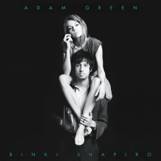 Adam Green & Binki Shapiro - Adam Green & Binki Shapiro (Ltd Aqu