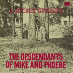 Descendants Of Mike And Phoebe The - A Spirit Speaks