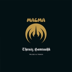 Magma - Theusz Hamtaahk -Trilogie Au Trianon-