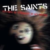 Saints - Nothing Is Straight In My House ryhmässä CD @ Bengans Skivbutik AB (564762)