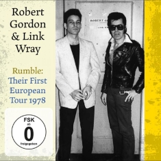 Robert Gordon & Link Wray - Rumble: Their First European Tour 1