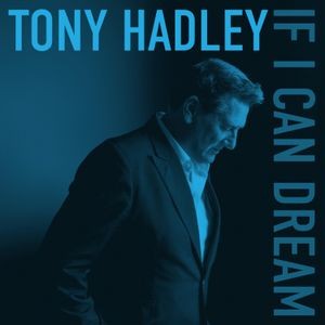 Tony Hadley - If I Can Dream