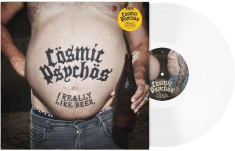 Cosmic Psychos - I Really Like Beer (Clear Vinyl Lp)