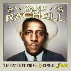 Yank Rachell - Tappin' That Thing, 1929-1941