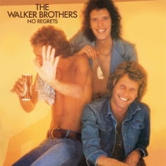 The Walker Brothers - No Regrets