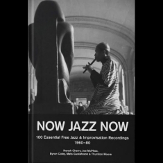 Mats Gustafsson Neneh Cherry Joe - Now Jazz Now - 100 Essential Free J