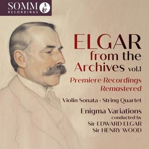 Sir Edward Elgar - From The Archives, Vol. 1