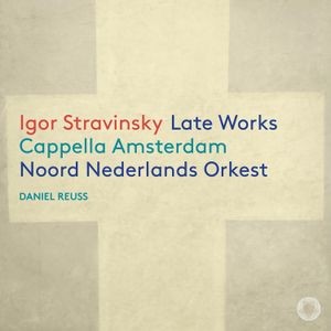 Igor Stravinsky - Late Works