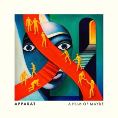 Apparat - A Hum Of Maybe