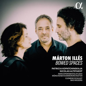 Márton Illés - Bowed Spaces
