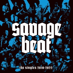Savage Beat - Singles 2018-2022 The (Black Vinyl
